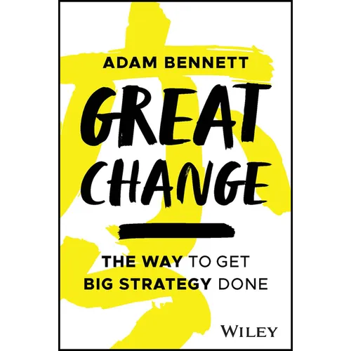 Great Change: The Way to Get Big Strategy Done - Paperback