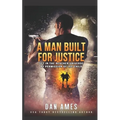 A Man Built For Justice - Paperback
