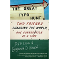 The Great Typo Hunt: Two Friends Changing the World, One Correction at a Time - Paperback