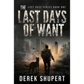 The Last Days of Want - Paperback