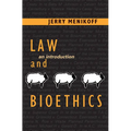 Law and Bioethics: An Introduction