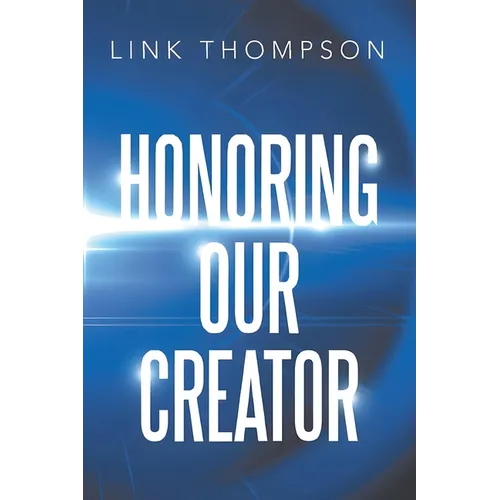 Honoring Our Creator: By Honoring our Inner "Small" Voice to Honor Our Common "Daddy" - Paperback