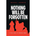 Nothing Will Be Forgotten - Paperback