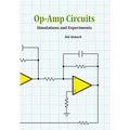 Op-Amp Circuits: Simulations and Experiments - Paperback