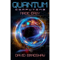 Quantum Computing Made Easy - Paperback