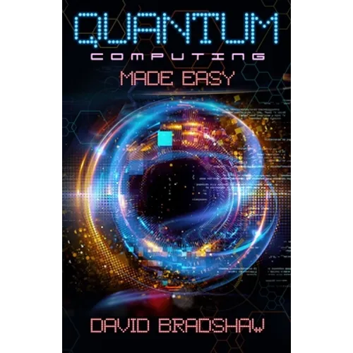 Quantum Computing Made Easy - Paperback