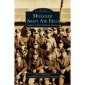 Millville Army Air Field: America's First Defense Airport