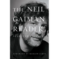 The Neil Gaiman Reader: Selected Fiction - Hardcover
