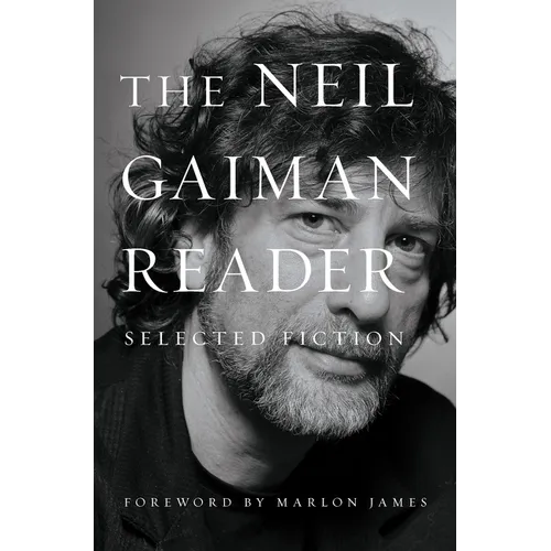 The Neil Gaiman Reader: Selected Fiction - Hardcover