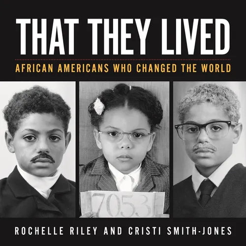 That They Lived: African Americans Who Changed the World - Paperback