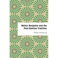 Walter Benjamin and the Post-Kantian Tradition - Paperback