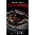 Search for Aquasaurus - Hardcover