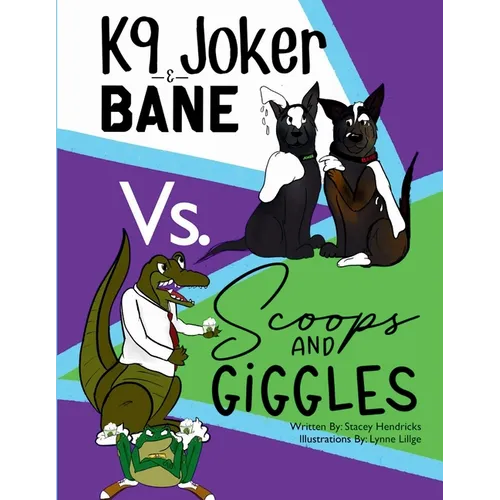 K9 Joker & Bane Vs. Scoops and Giggles