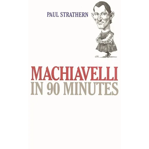 Machiavelli in 90 Minutes - Paperback