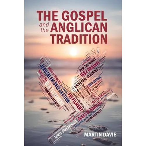 The Gospel and the Anglican Tradition - Paperback