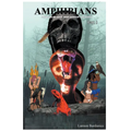 Amphibians: The Dark Secrets Deep Down in The Bayou - Paperback