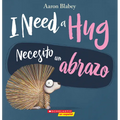 I Need a Hug / Necesito Un Abrazo (Scholastic Bilingual) - Paperback