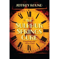 The Sulphur Springs Cure - Paperback