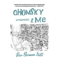 Chomsky and Me: A Memoir - Paperback