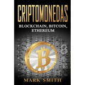 Criptomonedas: Blockchain, Bitcoin, Ethereum (Libro en Español/Cryptocurrency Book Spanish Version) - Paperback