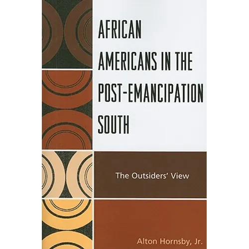 African Americans in the Post-Emancipation South: The Outsiders' View