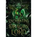 Enchanting the Dragon Lord - Hardcover