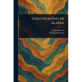 Gold Hunting in Alaska