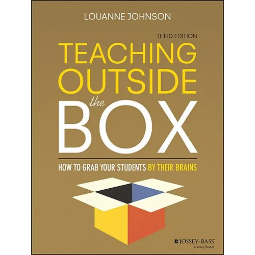 Teaching Outside the Box: How to Grab Your Students By Their Brains, Third Edition - Paperback