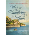 Where the Wandering Ends: A Novel of Corfu - Paperback