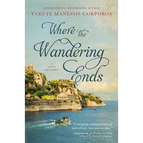 Where the Wandering Ends: A Novel of Corfu - Paperback