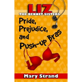 Pride, Prejudice, and Push-up Bras: The Bennet Sisters Book 1 - Paperback