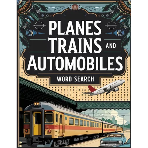 Planes Trains and Automobiles Word Search - Paperback
