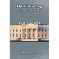 The Biden Logs (1/10/21 - 6/30/24) - Paperback