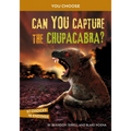 Can You Capture the Chupacabra?: An Interactive Monster Hunt - Paperback