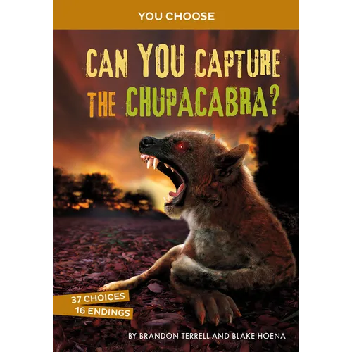 Can You Capture the Chupacabra?: An Interactive Monster Hunt - Paperback