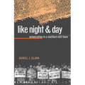 Like Night and Day: Unionization in a Southern Mill Town