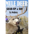 Mule Deer & Other Adventures