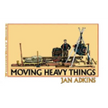 Moving Heavy Things - Paperback