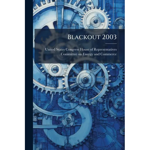 Blackout 2003: How Did It Happen And Why?