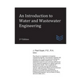 An Introduction to Water and Wastewater Engineering - Paperback