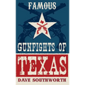 Famous Gunfights of Texas