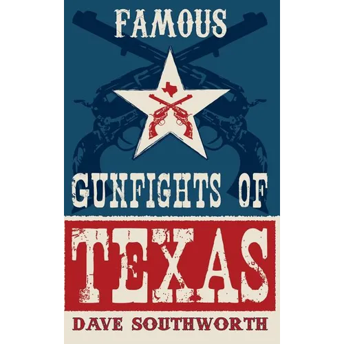 Famous Gunfights of Texas
