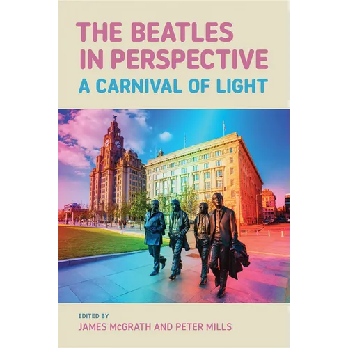 The Beatles in Perspective: A Carnival of Light - Paperback