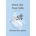 When the Fruit Falls - Paperback