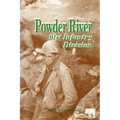 Powder River: A History of the 91st Infantry Division in WWII - Paperback