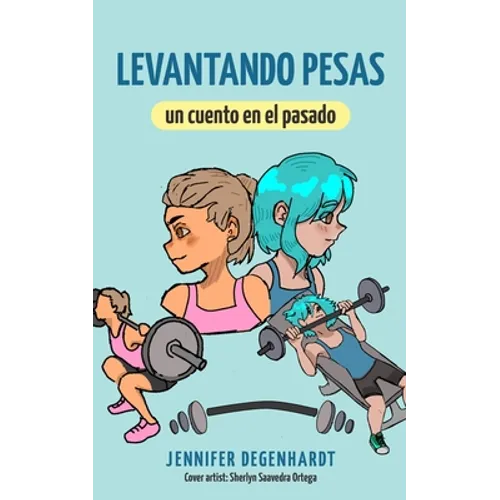 Levantado pesas: un cuento en el pasado - Paperback