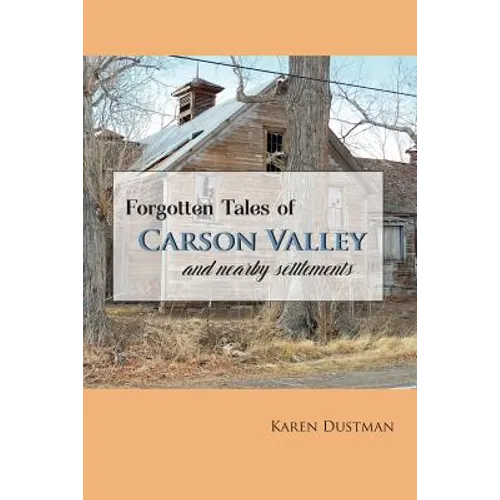 Forgotten Tales of Carson Valley and nearby settlements