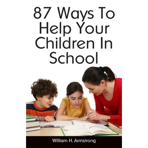 87 Ways To Help Your Children In School - Paperback