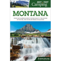 Best Tent Camping: Montana: Your Car-Camping Guide to Scenic Beauty, the Sounds of Nature, and an Escape from Civilization