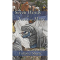 Seven Words of Jesus and Mary - Hardcover